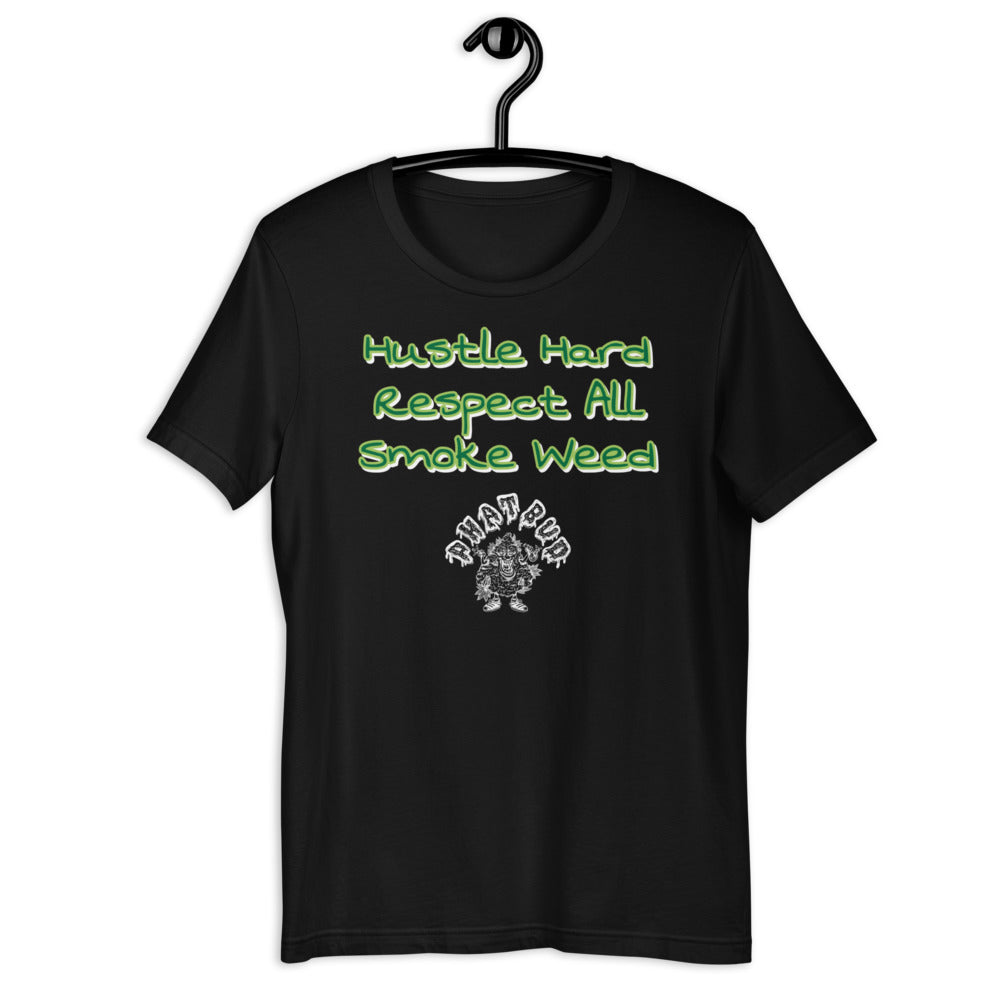 Hustle Hard, Respect All, Smoke Weed (T-Shirt) Quote